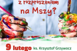 jak sobie poradzić z rozproszeniami na mszy świętej